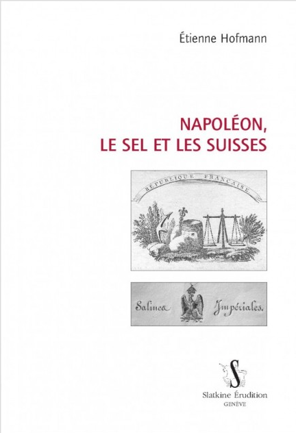 Napoléon, le sel et les Suisses