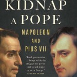 To Kidnap a Pope: Napoleon and Pius VII