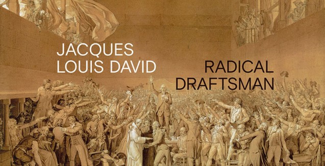 Jacques Louis David : le dessinateur radical