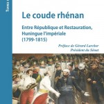 Le coude rhénan. Entre République et Restauration, Huningue l’impériale (1799-1815)