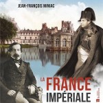 <i>La France impériale</i>, par Jean-François Miniac – Mars 2022