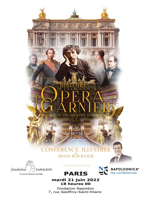 Napoleonica® les conférences – « Histoire de la création de l’Opéra Garnier, joyau du Second Empire », par Régis Rouillier