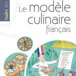 Le modèle culinaire français (XVIIe-XXIe siècle)