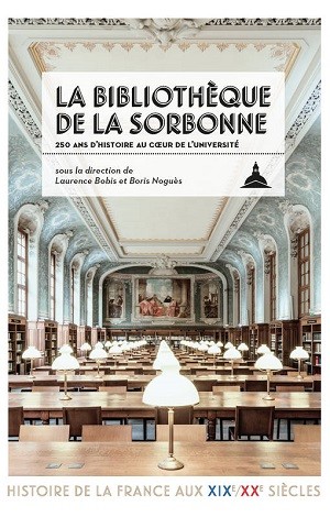 La bibliothèque de la Sorbonne – 250 ans d’histoire au cœur de l’université