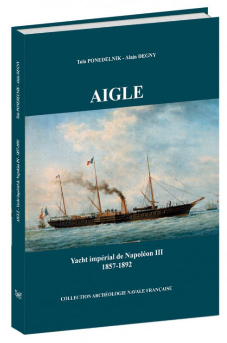 <i>Aigle</i>. Yacht impérial de Napoléon III (1857-1892)