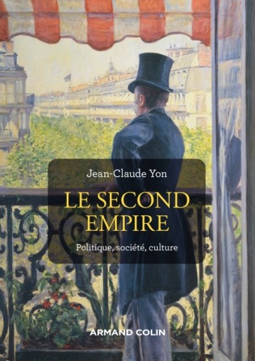 Le Second Empire. politique, société, culture