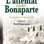 L’attentat contre Bonaparte. Rue Saint-Nicaise, 24 décembre 1800