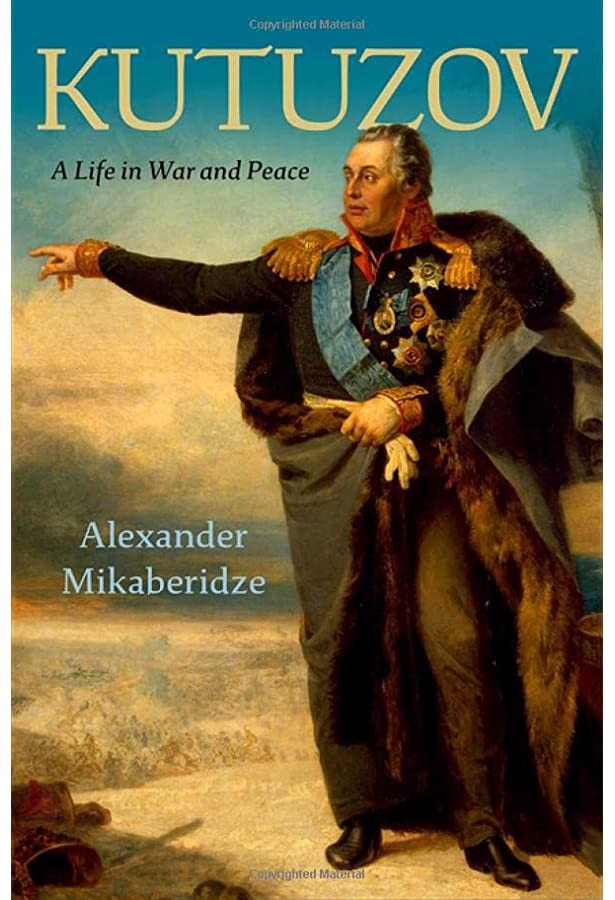 Kutuzov: A Life in War and Peace