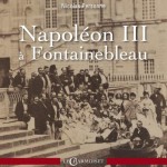 Napoléon III à Fontainebleau