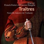 Traîtres. Nouvelle histoire de l’infamie