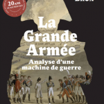La Grande Armée. Analyse d’une machine de guerre
