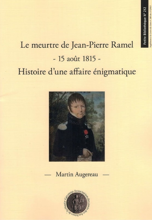 Le meurtre de Jean-Pierre Ramel – 15 août 1815 – Histoire d’une affaire énigmatique