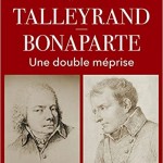 Talleyrand Bonaparte. Une double méprise