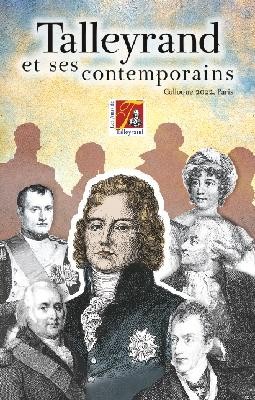 Talleyrand et ses contemporains. Actes du colloque de 2022 des Amis de Talleyrand