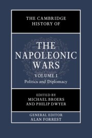 The Cambridge History of the Napoleonic Wars: Volume 1, Politics and Diplomacy