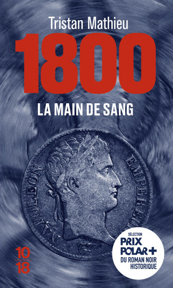 1800. La main de sang (roman policier historique)