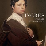 Ingres, l’artiste et ses princes