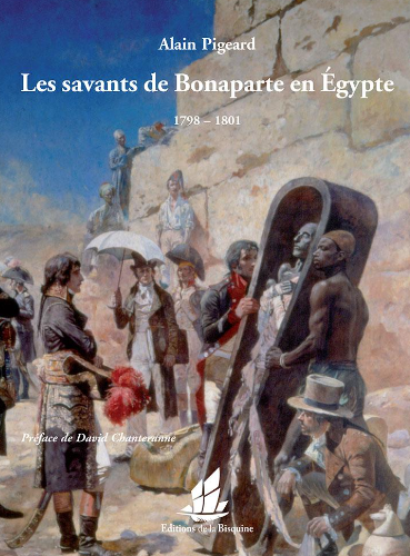 Les savants de Bonaparte en Égypte. 1798-1801