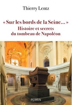 « Sur les bords de la Seine… ». Histoire et secrets du tombeau de Napoléon