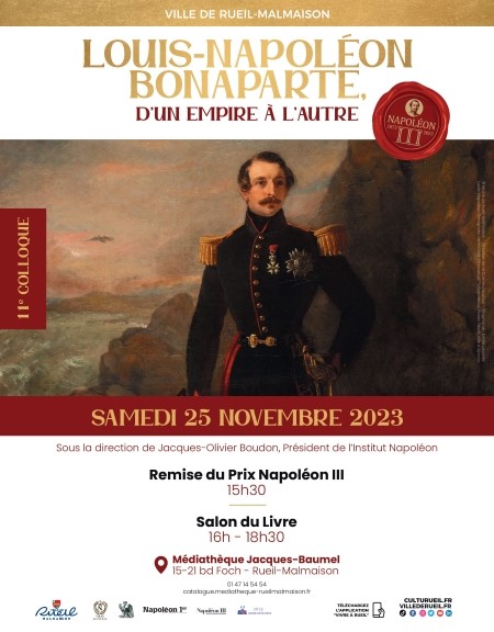 Colloque « Louis-Napoléon Bonaparte, d’un Empire à l’autre »