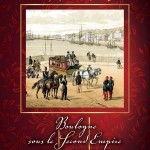 Boulogne sous le Second Empire du coup d’État de 1840 à la débâcle de 1870