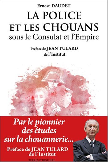 La police et les chouans sous le Consulat et l’Empire (essai)