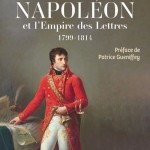 Napoléon et l’Empire des Lettres. L’opinion publique sous le Consulat et le Premier Empire (1799‑1814) (essai)