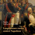 Les généraux russes contre Napoléon (essai)