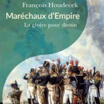 Maréchaux d’Empire. La gloire pour destin (livre collectif)