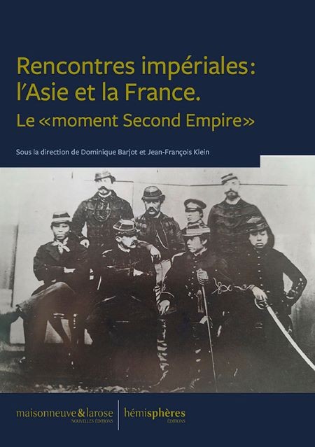 Rencontres impériales : l’Asie et la France. Le « moment Second Empire »
