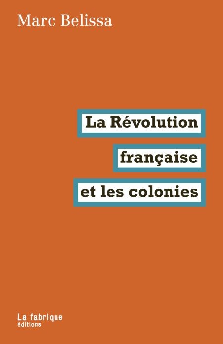 La Révolution française et les colonies (essai)