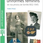 Décrypter les uniformes féminins de nos photos de famille 1852-1945