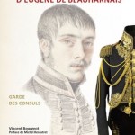 Les Carnets d’Eugène de Beauharnais – Garde des Consuls