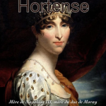 La Reine Hortense. Mère de Napoléon III, mère du duc de Morny