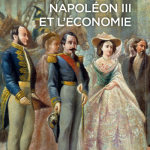 Napoléon III et l’économie – Actes du colloque