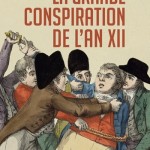 La grande conspiration de l’an XII