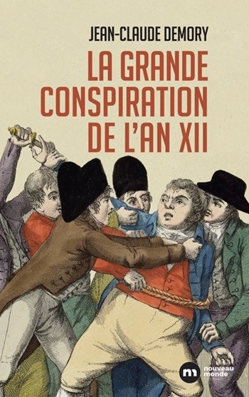 La grande conspiration de l’an XII