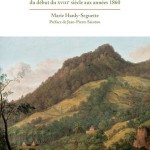 Couleurs café. Le monde du café à la Martinique du début du XVIIIe aux années 1860