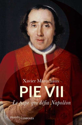 Pie VII. Le pape qui défia Napoléon (biographie)