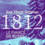 1812. Le fiancé de Russie (roman historique)