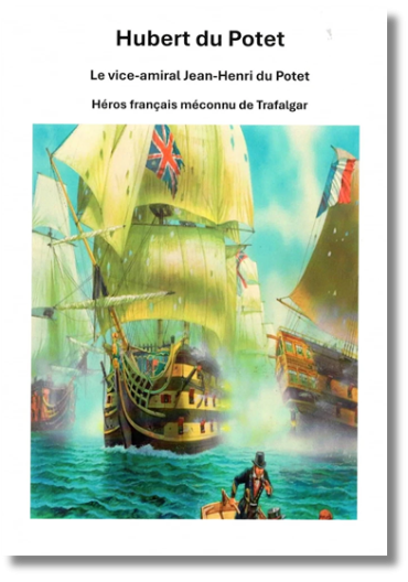 Le vice-amiral Jean-Henri du Potet. Héros français méconnu de Trafalgar