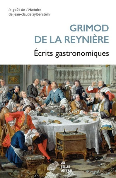 Écrits gastronomiques : Almanach des gourmands (Première année 1803) suivi de Manuel des Amphitryons (1808)