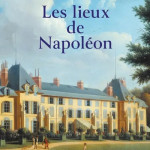 Les lieux de Napoléon