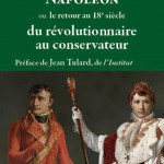 Napoléon ou le retour au 18e siècle du révolutionnaire au conservateur