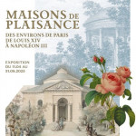 Maison de plaisances des environs de Paris de Louis XIV à Napoléon III