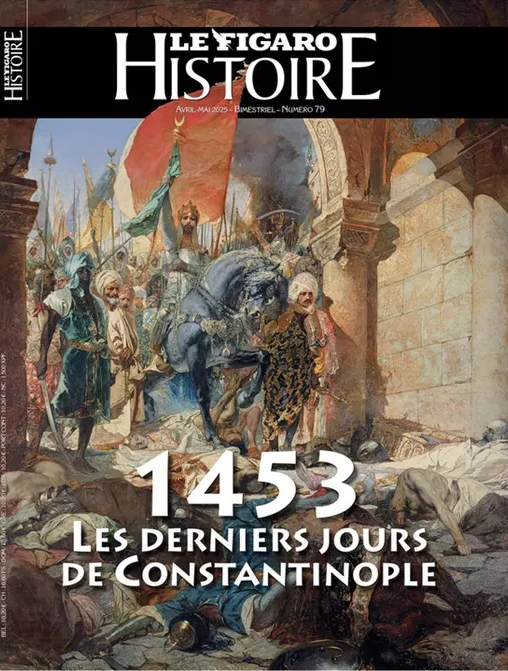 <i>Le Figaro Histoire</i> n°79 : 1453, les derniers jours de Constantinople