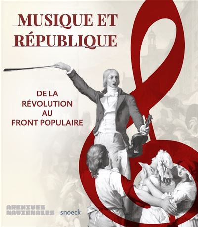 Musique et République. De la Révolution au Front populaire