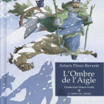 L’ombre de l’Aigle (roman et BD)