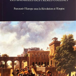 Les Batailles des frères Collinet. Parcourir l’Europe sous la Révolution et l’Empire