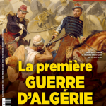 <i>L’Histoire</i> n° 532 (juin 2025) : « La première guerre d’Algérie »